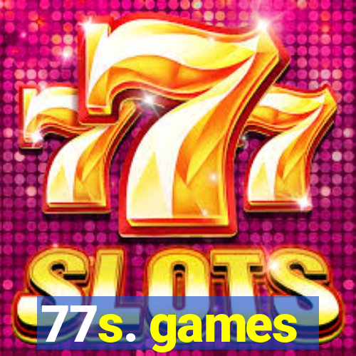 77s. games